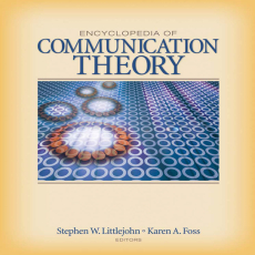 Encyclopedia of Communication Theory Encyclopedia of Communication Theory
