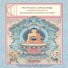 The Treasury of Knowledge_ Books Two, Three, and Four_ Buddhism_s Journey to Tibet The Treasury of Knowledge_ Books Two, Three, and Four_ Buddhism_s Journey to Tibet