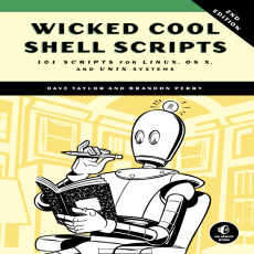 Wicked Cool Shell Scripts_ 101 Scripts for Linux, OS X, and UNIX Systems Wicked Cool Shell Scripts_ 101 Scripts for Linux, OS X, and UNIX Systems