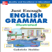 Just Enough English Grammar Illustrated